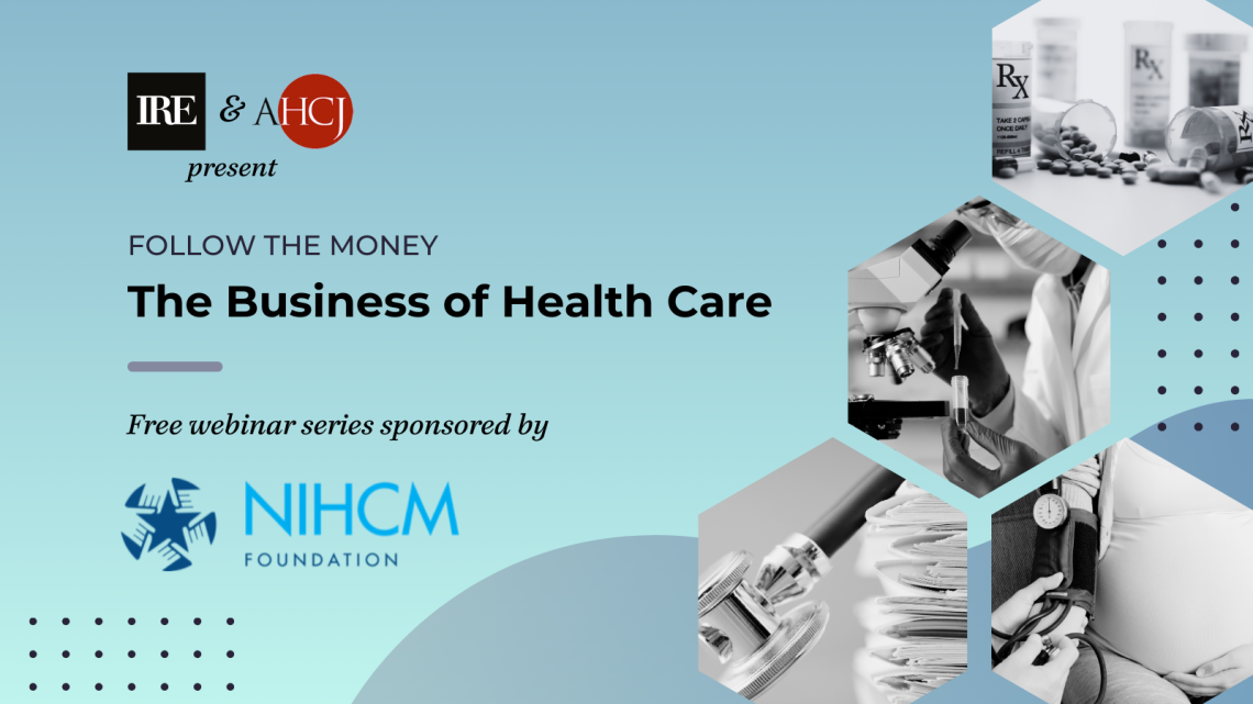 AHCJ, IRE receive $65,000 to host webinar series on the business of health care