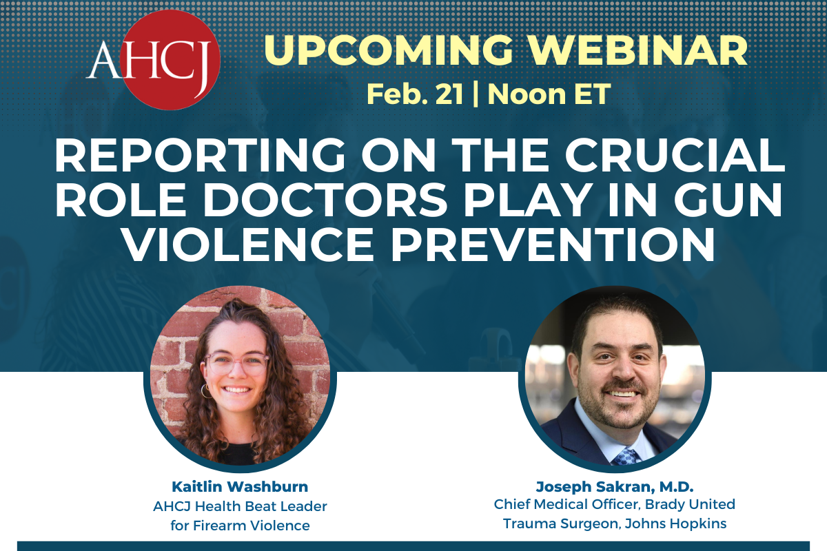 Upcoming webinar: Feb. 21, 2025 at noon ET. Reporting on the crucial role doctors play in gun violence prevention