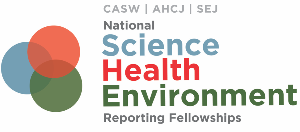 CASW | AHCJ | SEJ | National Science-Health-Environment Reporting Fellowship