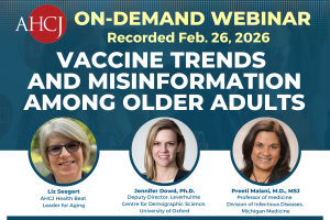On-Demand webinar: Recorded Feb. 26, 2026. Vaccine trends and misinformation among older adults