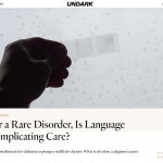 Screenshot of Jyoti Madhusoodanan's article in Undark titled: For a Rare Disorder, Is Language Complicating Care? | A skin condition tied to delusions is posing a riddle for doctors: What to do when a diagnosis causes offense?