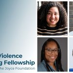 AHCJ 2026 Firearm Violence Reporting Fellowship. Supported by the Joyce Foundation. Shows pictures of the four fellows from 2026
