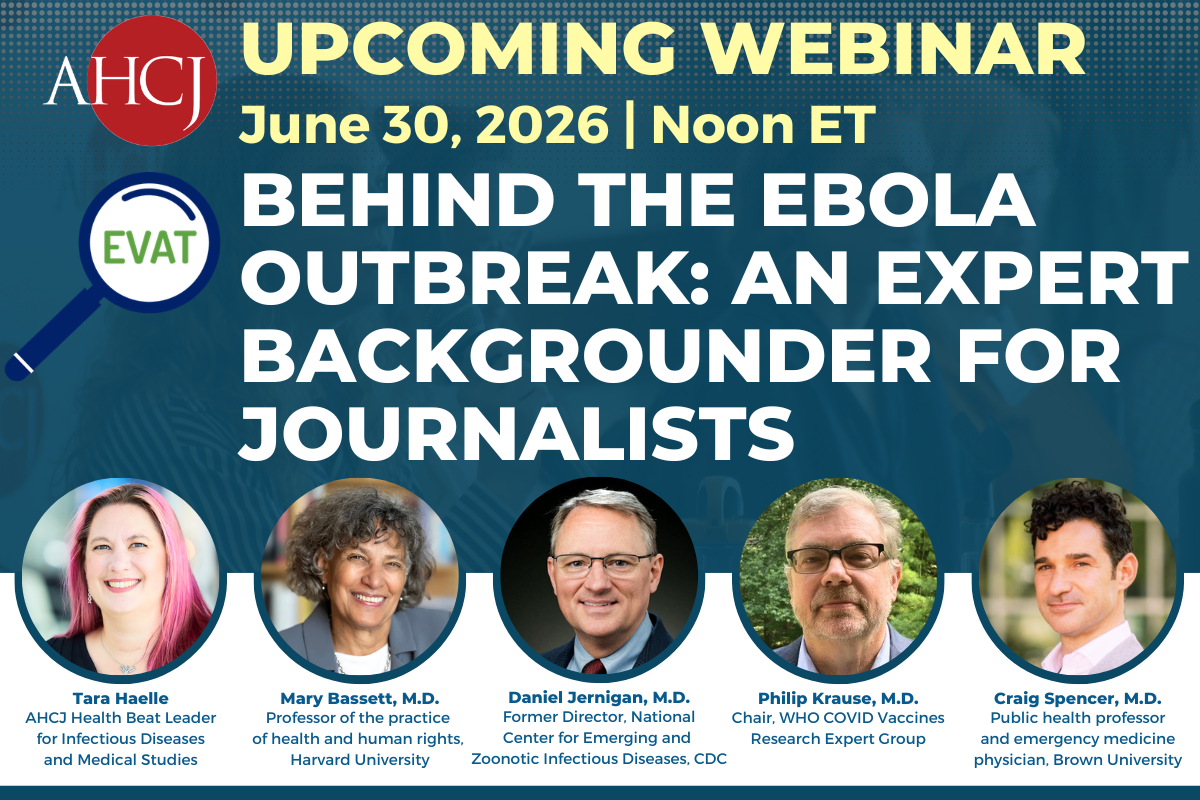 UPCOMING WEBINAR June 30, 2026 | Noon ET BEHIND THE EBOLA OUTBREAK: AN EXPERT BACKGROUNDER FOR JOURNALISTS