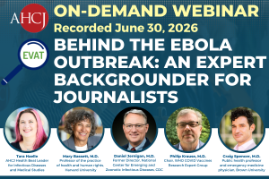 ON-DEMAND WEBINAR Recorded June 30, 2026 | Noon ET BEHIND THE EBOLA OUTBREAK: AN EXPERT BACKGROUNDER FOR JOURNALISTS