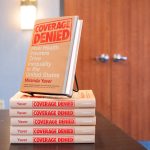 "Coverage Denied: How Health Insurers Drive Inequality in the United States" by Miranda Yaver. Photo by Zachary Linhares