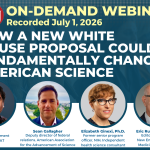 AHCJ on-demand webinar: July 1, 2026 at 3 p.m. ET. How a new White House proposal could fundamentally change American science