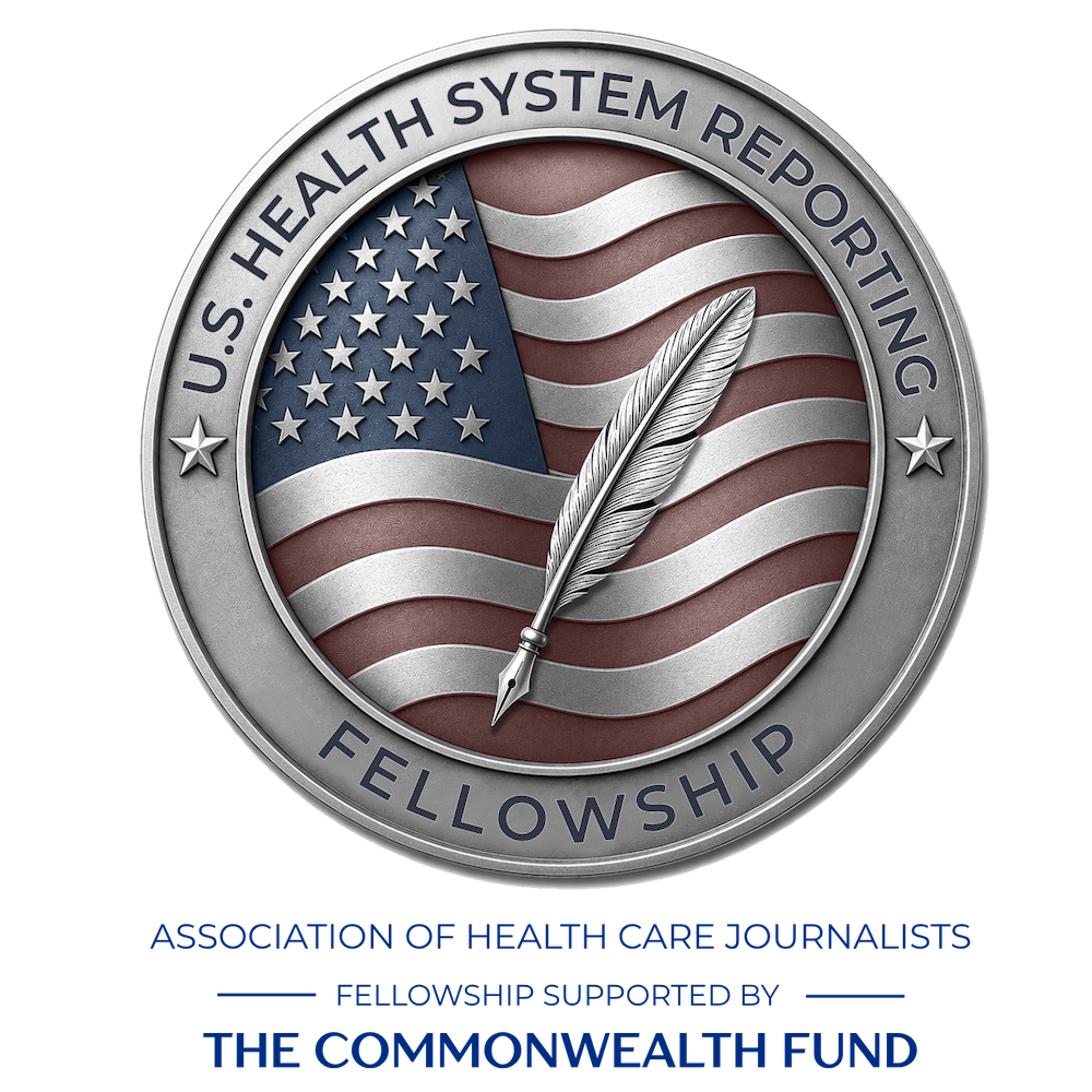 U.S. Health System Reporting Fellowship |  Association of Health Care Journalists | Fellowship supported by The Commonwealth Fund