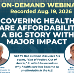 On-demand webinar: Recorded Aug. 19, 2026. Covering health care affordability: A big story with major impact.