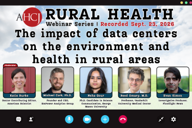 AHCI RURAL HEALTH Webinar Series I Recorded Sept. 23, 2026 The impact of data centers on the environment and health in rural areas